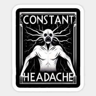 Constant headache Sticker